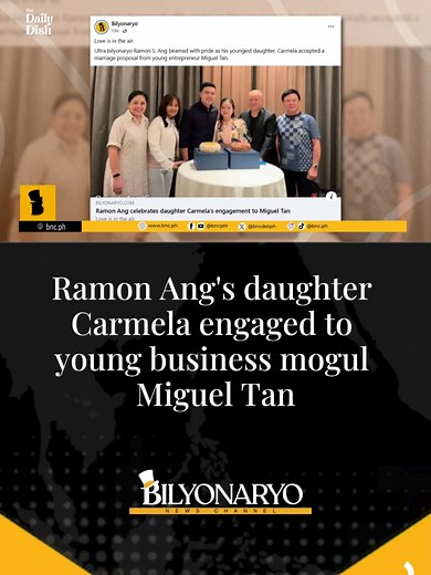 #TheDailyDish | Two of the country’s richest families may soon unite: Ramon Ang’s daughter, Carmela, is now engaged to young tycoon Miguel Tan. #RamonAng #MiguelTan #fyp #foryoupage #fypage #tiktokph #tiktokphilippines #news #phnews #bnc #bilyonaryonewschannel #bilyonaryo