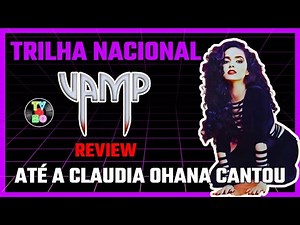 Review: A Trilha Sonora Nacional de VAMP Ainda É Um Sucesso? – Tv80