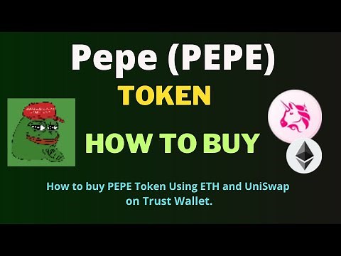 How to Buy Pepe (PEPE) Token Using ETH and UniSwap On Trust Wallet