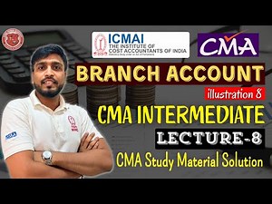 Q8 Branch Account | CMA Intermediate 2025 | CMA Study Material Solution