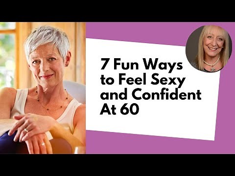 7 Fun Ways to Feel Sexy and Confident at 60