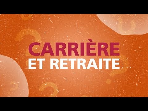 Carrière et retraite