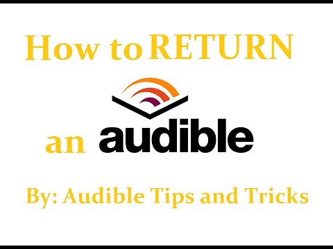 How to Audible: Return your Purchased Audible Books for a Refund!