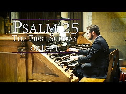 Psalm 25 | Commentary & Music: Your ways, O Lord, Are Love and Truth