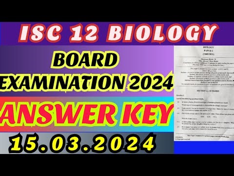 ISC 12 BIOLOGY 2024 ANSWER KEY || BOARD EXAMINATION 15.03.2024