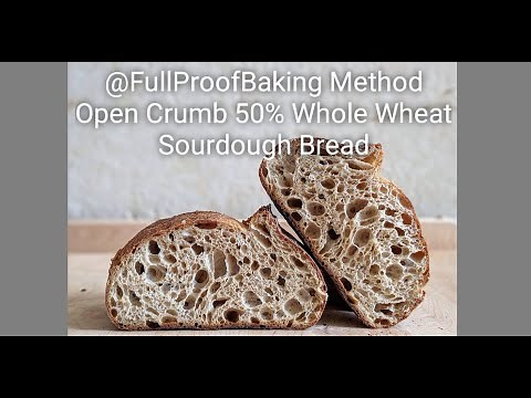 How To Make A 50% Whole Wheat Sourdough Bread