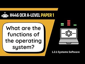 Operating System Functions | 2.1a | OCR A-Level Computer Science