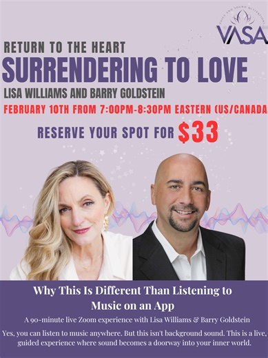 This is not something you listen to. It’s something you feel. On February 10th, I’m joining Barry Goldstein for a live VASA experience, Return to the Heart: Surrendering to Love. This is a guided, immersive sound experience where music becomes a doorway… into your body, your heart, and your inner world. Not passive. Not background noise. But a live, intentional space to soften, release, and reconnect. ✨ 90-minute live Zoom experience 🗓️ February 10 | 7:00–8:30 PM ET (US/Canada) 💗 Reserve your 