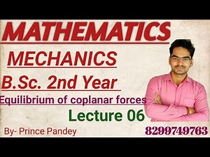 B.sc 2nd year|| mechanics|| lec06|| equilibrium of coplanar forces||