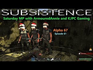 Saturday Subsistence | Ep 61 | Multiplayer with ArmouredAnnie and KJ