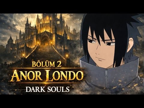 Dark Souls | Bölüm 2 | Anor Londo