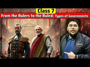 Class 7 Sst Chapter 9 - From the Rulers to the Ruled Types of Governments | Class 7 Ncert