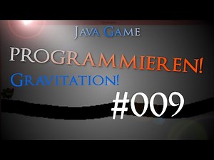 Java! Wir Programmieren ein Spiel #09 / Gravitation!