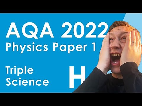 Panic Revision - AQA 2022 Paper 1 - Physics (Triple) - Higher - 35 Minutes