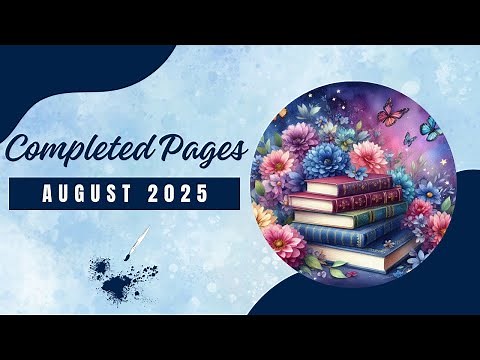 My Completed Pages - August 2025