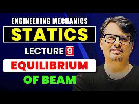 STATICS | Equilibrium of Beam | Full Concept By GP Sir