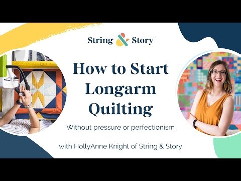 How to Start Longarm Quilting (Without Feeling Overwhelmed)