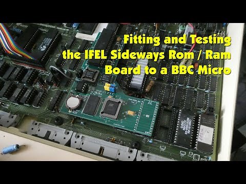 Fitting and Testing the IFEL Sideways Rom / Ram Board to an Acorn BBC Micro Model B