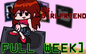 【FNF】Friday Night Funkin' VS Girlfriend(Full Week)