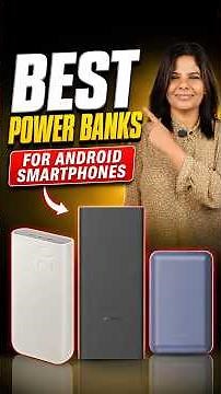 Best Power Bank for Android 2026 - Top 3 20000mAh Power Banks With Fast Charging