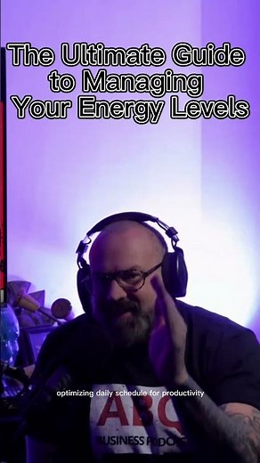 The Ultimate Guide to Managing Your Energy Levels