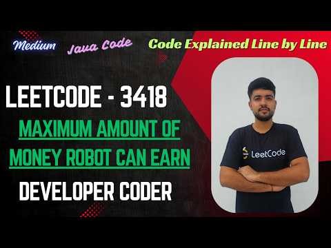Maximum Amount of Money Robot Can Earn | LeetCode 3418 | DP | Java Code | Developer Coder