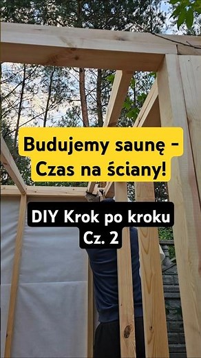 Budujemy saunę - czas na ściany! DIY krok po kroku #sauna #diy #diysauna #majsterkowanie #project