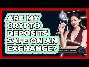 Are My Crypto Deposits Safe On An Exchange? - All About Crypto Exchanges