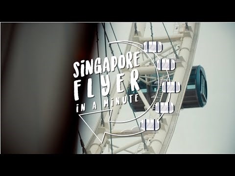 Singapore Flyer - Singapore in a Minute