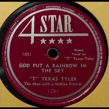 "T" Texas Tyler - God Put A Rainbow In The Sky (1948)