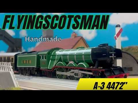 フライングスコッツマンを作ってみた！ HANDMADE A-3 4472” FLYING SCOTSMAN”