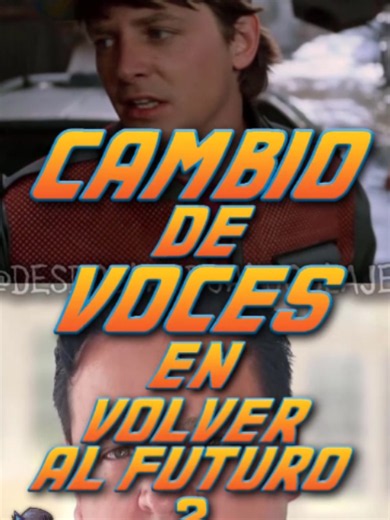 ¿Por qué cambiaron las voces de Volver al Futuro?