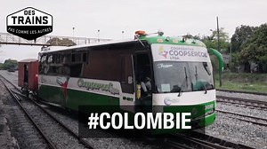 Documentaire | Colombie – Des trains pas comme les autres
