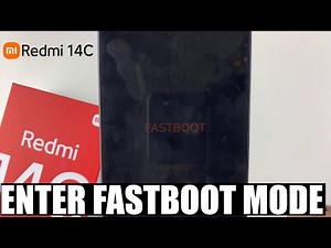 How To Enter Fastboot Mode On Redmi 14C