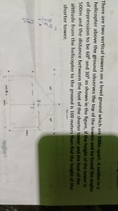There are two vertical towers on a level ground which are 300 m... | Filo