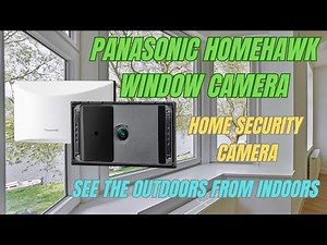 Panasonic HomeHawk Window WiFi Camera Review: See the Outdoors from Indoors