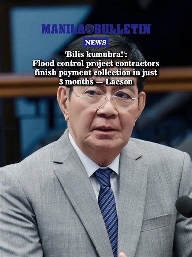 WATCH: Contractors involved in the anomalous flood control projects were able to collect millions worth of payment in as short as three months from the start of their infrastructure project, Senator Panfilo "Ping" Lacson bared Monday, Sept. 22. (via Joseph Pedrajas | MB) | MANILA BULLETIN