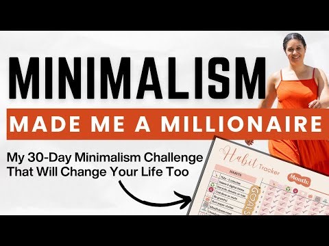 Try My 30-Day Minimalism Challenge for Millionaire Results (Free Download)