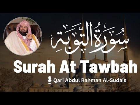 Surah At‑Taubah | Abdul Rahman Al Sudais | With Arabic Text HD | سورة التوبة | عبد الرحمن السديس