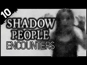 10 REAL Encounters with Shadow People | Darkness Prevails