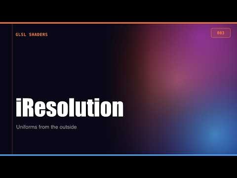 iResolution | GLSL from scratch (003)
