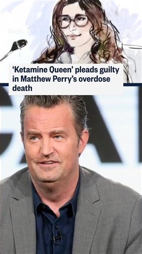 'Ketamine Queen' pleads guilty in Matthew Perry's overdose death