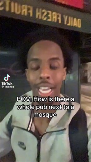 “It’s not fair bro” he says. What’s not fair is people demanding Britain change its culture to suit Islamic sensibilities. If you don’t want your mosque next to a pub, move your mosque bro.