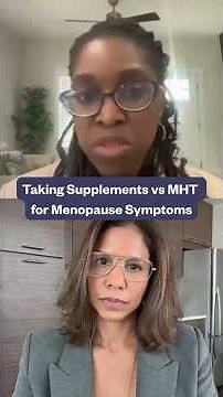 Taking Supplements vs MHT for Menopause Symptoms
