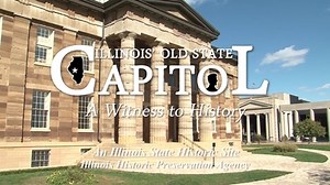 Illinois Old State Capitol: A Witness to History
