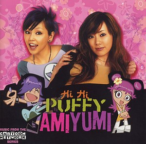 Puffy Amiyumi - Hi Hi Puffy Amiyumi: Music From The Cartoon Network Series