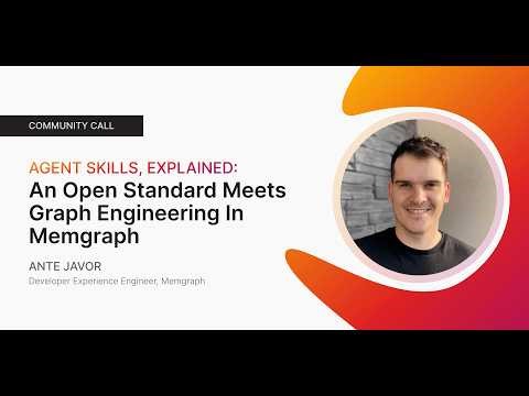 Agent Skills, Explained An Open Standard Meets Graph Engineering in Memgraph