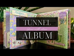 Easy DIY Tunnel Album Tutorial - Craft A Stunning Memory Book With The 'Grow With Love' Kit