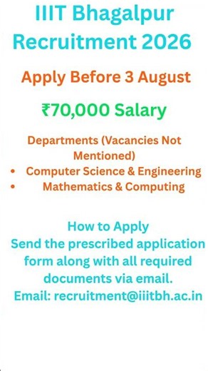 IIIT Bhagalpur Recruitment 2026/ Apply Online Before 3 August