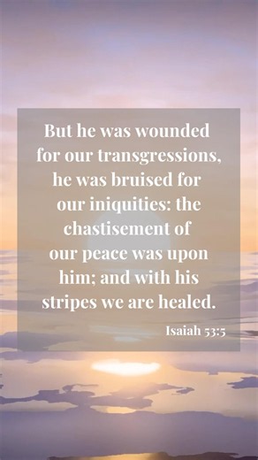 Daily Scripture | Isaiah 53:5 - By His Stripes We Are Healed